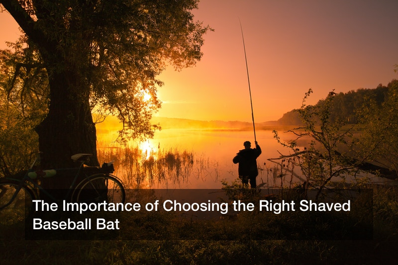 The Importance of Choosing the Right Shaved Baseball Bat