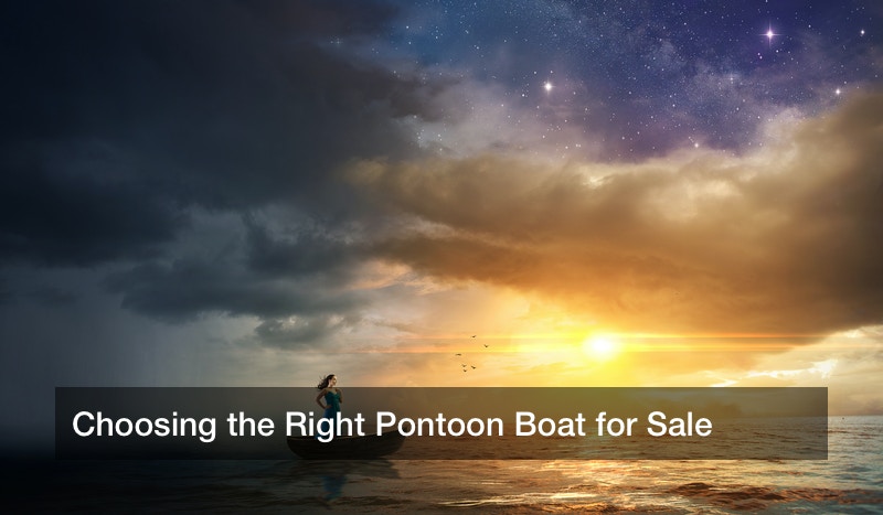 Choosing the Right Pontoon Boat for Sale