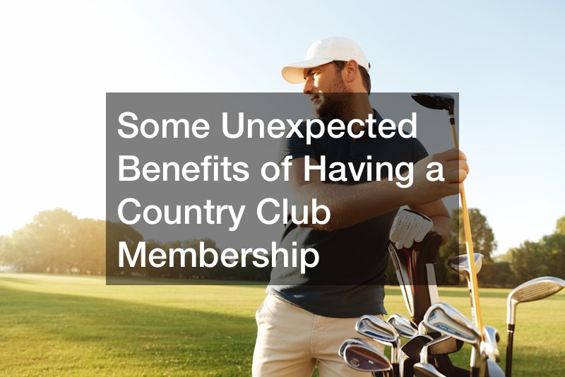 Some Unexpected Benefits of Having a Country Club Membership